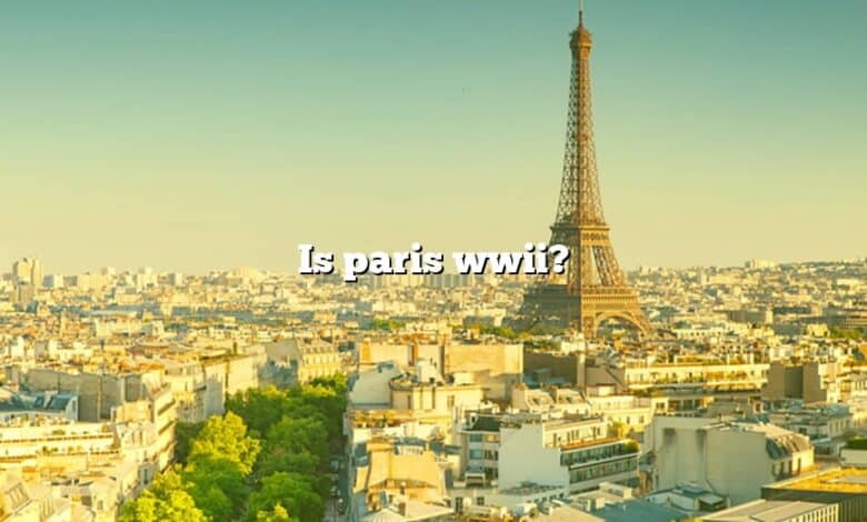 Is paris wwii?