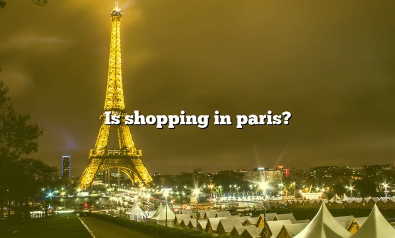 Is shopping in paris?