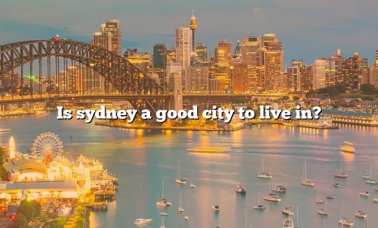 Is sydney a good city to live in?