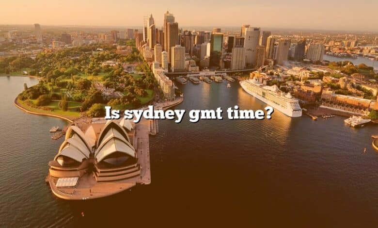Is sydney gmt time?