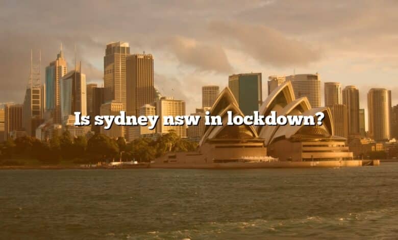 Is sydney nsw in lockdown?