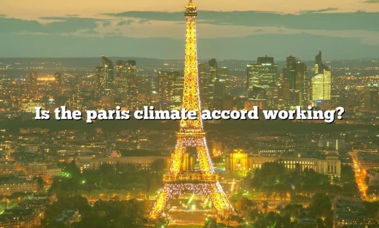 Is the paris climate accord working?