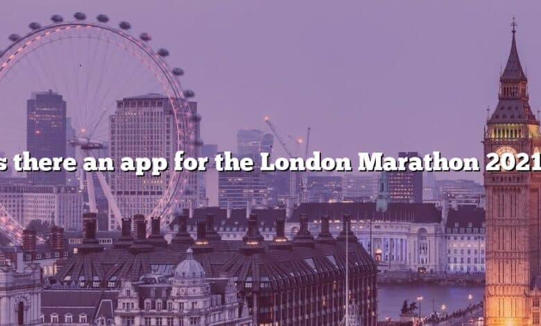 Is there an app for the London Marathon 2021?