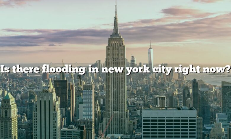 Is there flooding in new york city right now?