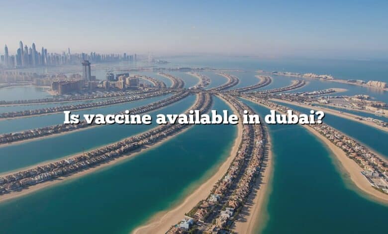 Is vaccine available in dubai?