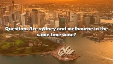 Question: Are sydney and melbourne in the same time zone?