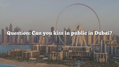 Question: Can you kiss in public in Dubai?