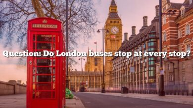 Question: Do London buses stop at every stop?