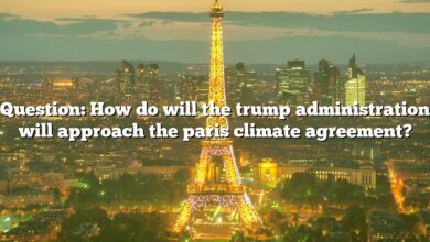 Question: How do will the trump administration will approach the paris climate agreement?