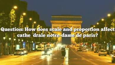 Question: How does scale and proportion affect cathédrale notre-dame de paris?