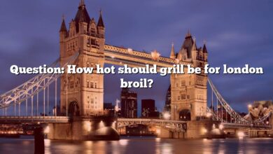 Question: How hot should grill be for london broil?