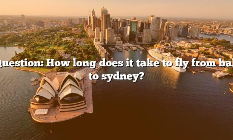 Question: How long does it take to fly from bali to sydney?