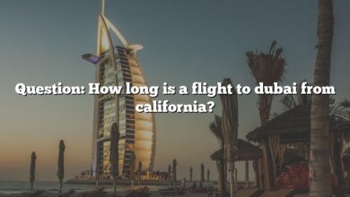 Question: How long is a flight to dubai from california?