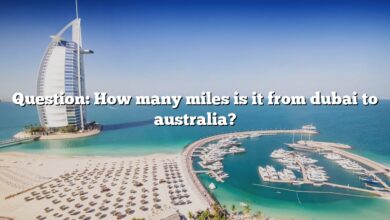 Question: How many miles is it from dubai to australia?