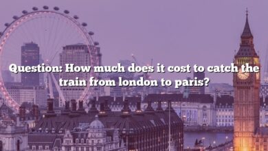 Question: How much does it cost to catch the train from london to paris?