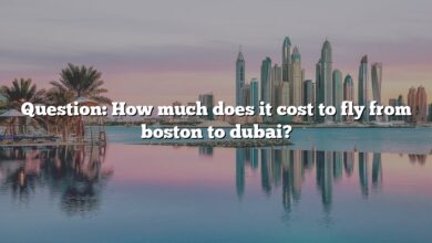 Question: How much does it cost to fly from boston to dubai?