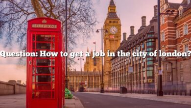 Question: How to get a job in the city of london?
