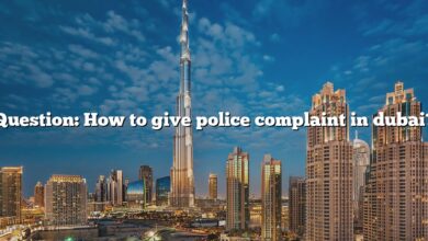 Question: How to give police complaint in dubai?