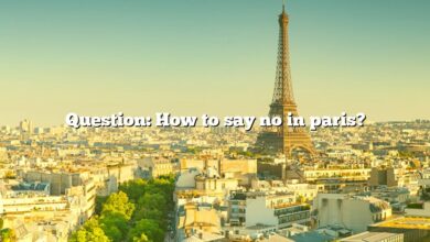 Question: How to say no in paris?