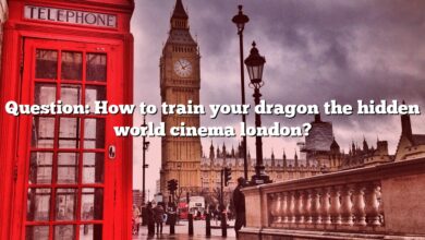 Question: How to train your dragon the hidden world cinema london?