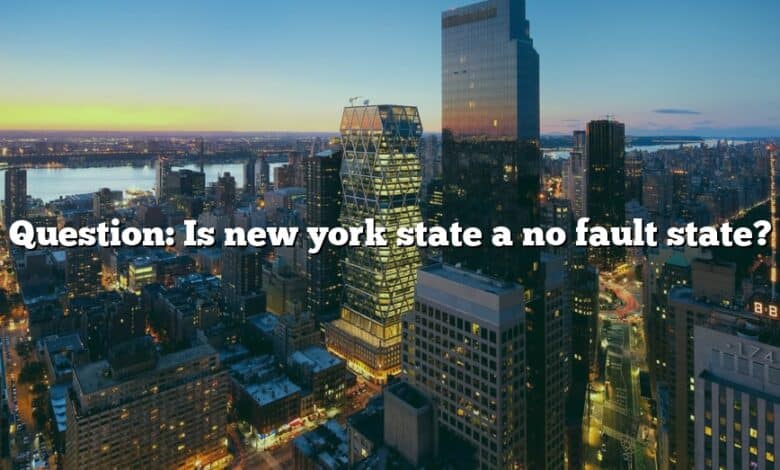 Question: Is new york state a no fault state?