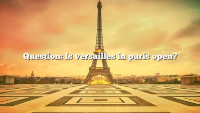 Question: Is versailles in paris open?
