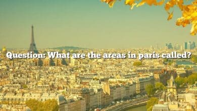 Question: What are the areas in paris called?