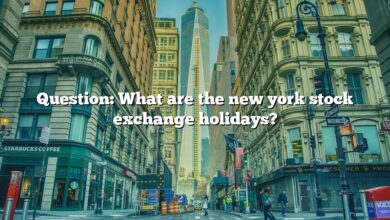 Question: What are the new york stock exchange holidays?