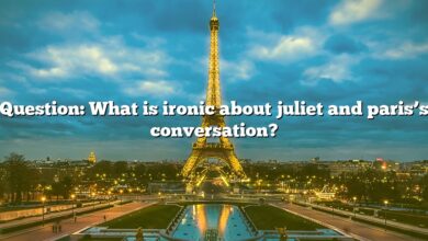 Question: What is ironic about juliet and paris’s conversation?