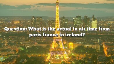 Question: What is the actual in air time from paris france to ireland?