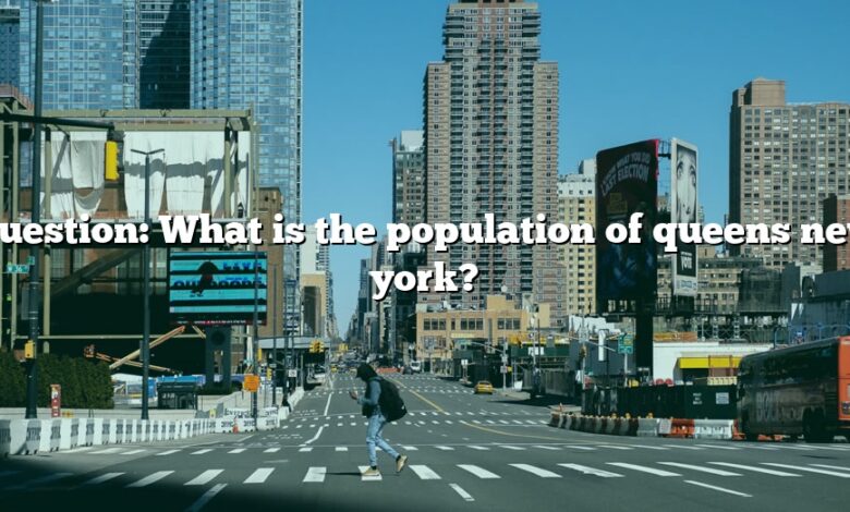 Question: What is the population of queens new york?