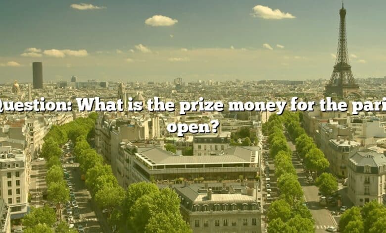 Question: What is the prize money for the paris open?