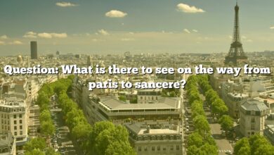 Question: What is there to see on the way from paris to sancere?