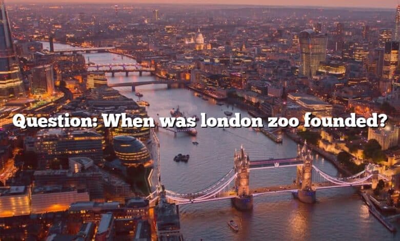 Question: When was london zoo founded?