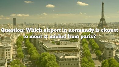 Question: Which airport in normandy is closest to mont st michel from paris?