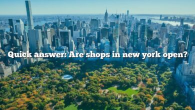 Quick answer: Are shops in new york open?