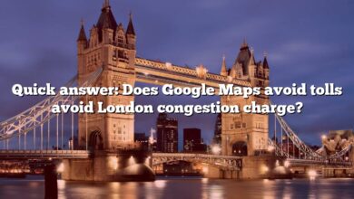 Quick answer: Does Google Maps avoid tolls avoid London congestion charge?
