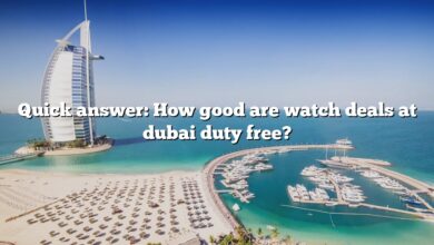 Quick answer: How good are watch deals at dubai duty free?