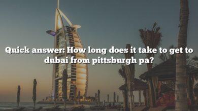Quick answer: How long does it take to get to dubai from pittsburgh pa?