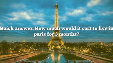 Quick answer: How much would it cost to live in paris for 3 months?