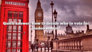 Quick answer: How to decide who to vote for london mayor?