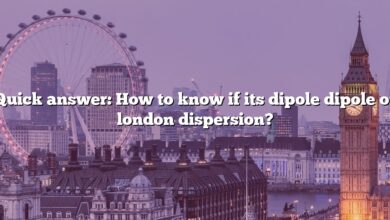 Quick answer: How to know if its dipole dipole or london dispersion?