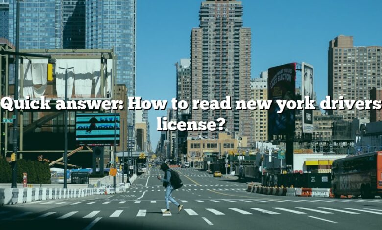 Quick answer: How to read new york drivers license?