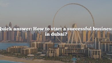 Quick answer: How to start a successful business in dubai?