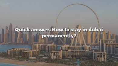 Quick answer: How to stay in dubai permanently?