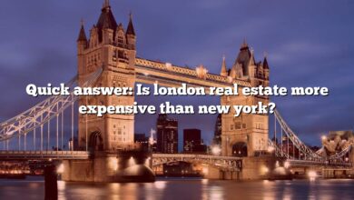 Quick answer: Is london real estate more expensive than new york?