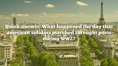 Quick answer: What happened the day that american solidars marched throught paris during ww2?