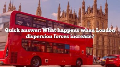 Quick answer: What happens when London dispersion forces increase?