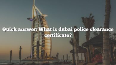 Quick answer: What is dubai police clearance certificate?