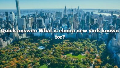 Quick answer: What is elmira new york known for?